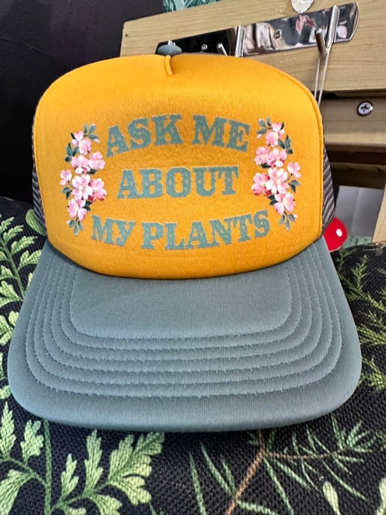Ask me about my plants-Baseball Hat