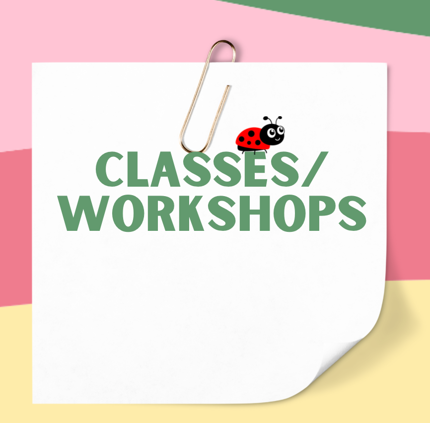 Classes + Workshops