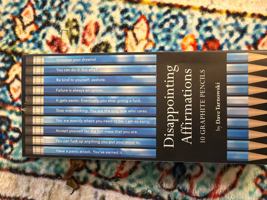 Disappointing Affirmation Pencils- singles