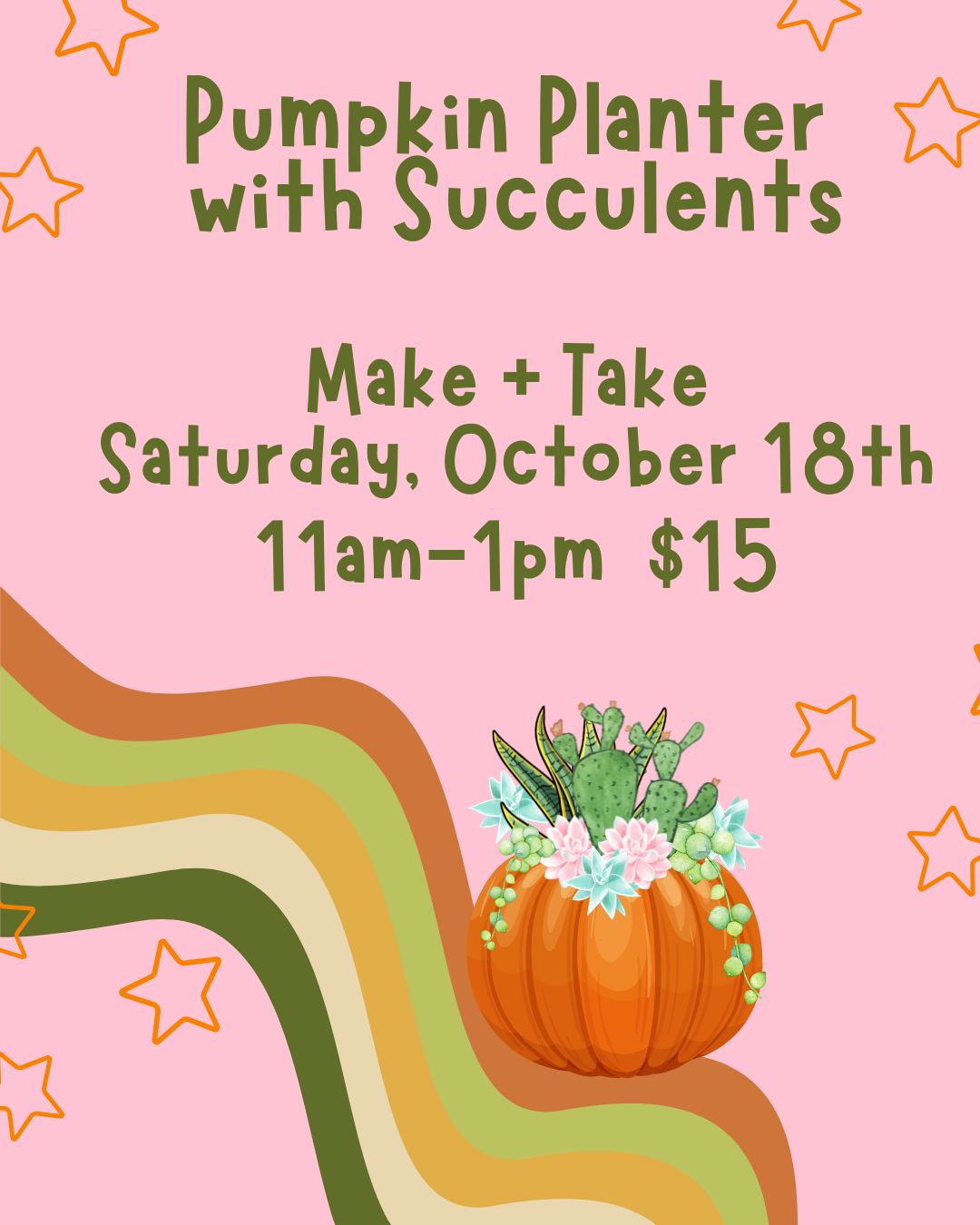 Make + Take: Saturday, Oct. 18th 11am-1pm $15